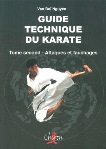 Couverture du livre « Guide technique du karate volume 2 » de Nguyen aux éditions Chiron