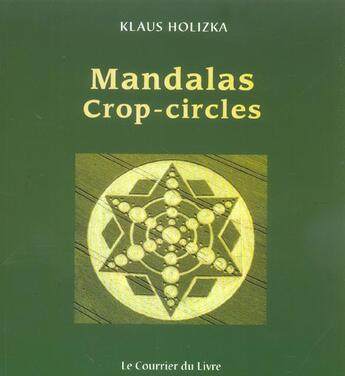 Couverture du livre « Mandalas crop-circles » de Klaus Holizka aux éditions Courrier Du Livre