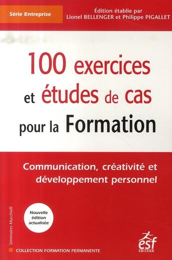 Couverture du livre « 100 exercices et études de cas pour la formation » de Bellenger Lionel / P aux éditions Esf