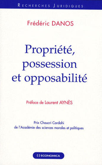 Couverture du livre « Propriété, possession et opposabilité » de Frederic Danos aux éditions Economica