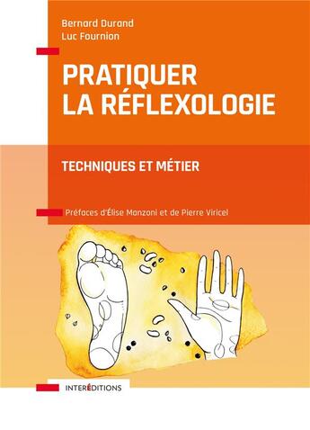 Couverture du livre « Pratiquer la réflexologie : techniques et métier (2e édition) » de Bernard Durand et Luc Fournion aux éditions Intereditions