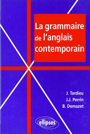 Couverture du livre « La grammaire de l'anglais contemporain » de Tardieu/Perrin aux éditions Ellipses