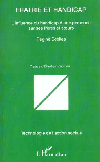 Couverture du livre « Fratrie et Handicap : L'influence du handicap d'une personne sur ses frères et soeurs » de Regine Scelles aux éditions L'harmattan