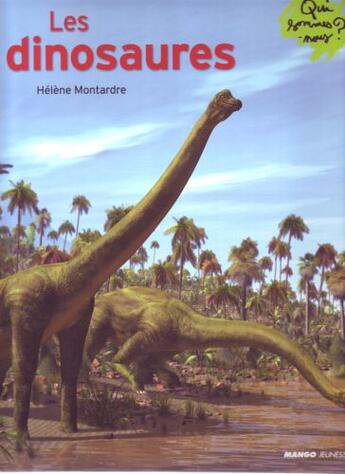 Couverture du livre « Les dinosaures » de Helene Montardre aux éditions Mango