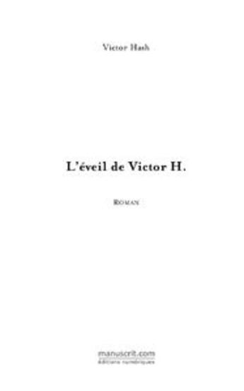 Couverture du livre « L'éveil de Victor H. » de Victor Hash aux éditions Le Manuscrit