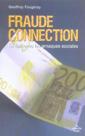 Couverture du livre « Fraude connection ; en finir avec les arnaques sociales » de Geoffroy Fougeray aux éditions Cherche Midi