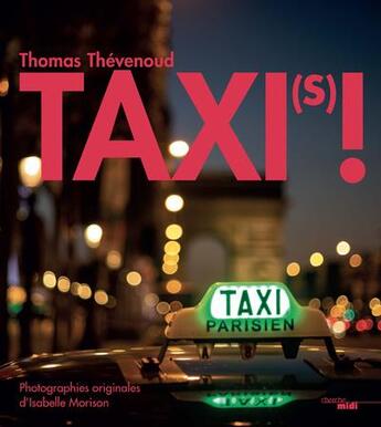 Couverture du livre « Taxi(s) ! » de Isabelle Morison et Thomas Thevenoud aux éditions Cherche Midi