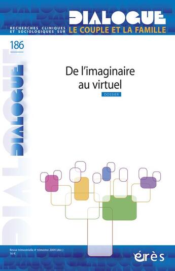 Couverture du livre « Dialogue T.186 ; De L'Imaginaire Au Virtuel » de De Butler Annie/Le G aux éditions Eres