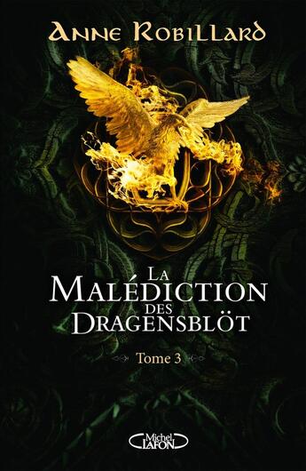 Couverture du livre « La malédiction des Dragensblöt Tome 3 : Clara et Lionel » de Anne Robillard aux éditions Michel Lafon