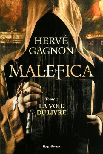 Couverture du livre « Malefica t.1 ; la voie du livre » de Hervé Gagnon aux éditions Hugo Roman