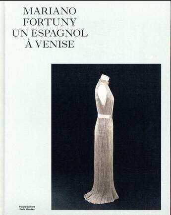 Couverture du livre « Mariano Fortuny, un Espagnol à Venise » de  aux éditions Paris-musees