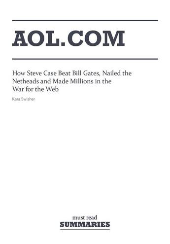 Couverture du livre « Summary: AOL.com (review and analysis of Swisher's Book) » de Businessnews Publish aux éditions Business Book Summaries