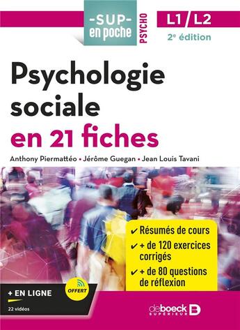 Couverture du livre « Sup en poche : psychologie sociale en 21 fiches : licence 1 et 2 » de Anthony Piermatteo et Jean-Louis Tavani et Jerome Guegan aux éditions De Boeck Superieur