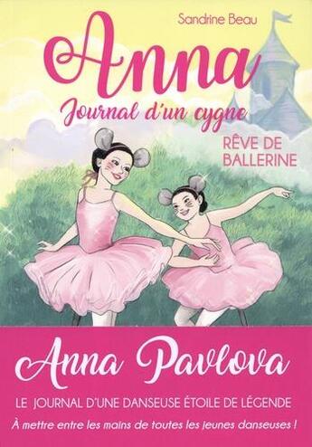 Couverture du livre « Anna ; journal d'un cygne Tome 6 : rêve de ballerine » de Sandrine Beau et Cati Baur aux éditions Play Bac