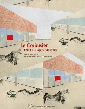 Couverture du livre « Le corbusier - l'art de se loger et de le dire » de Pierre Hyppolite aux éditions Pu De Paris Ouest