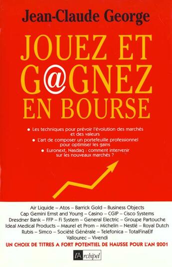 Couverture du livre « Jouez Et Gagnez En Bourse ; Edition 2001 » de Jean-Claude George aux éditions Archipel