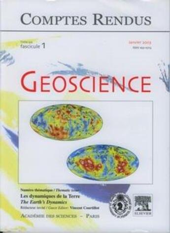 Couverture du livre « Comptes rendus academie des sciences, geoscience, t.335, fascicule 1, janvier 2003 : les dynamiques de » de  aux éditions Elsevier