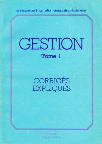 Couverture du livre « Gestion t.1 corriges » de Bontoux aux éditions Editions Bpi