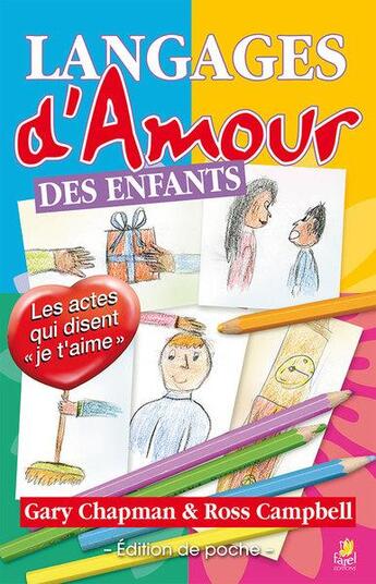 Couverture du livre « Langages d'amour des enfants » de Gary Chapman et Ross Campbell aux éditions Farel