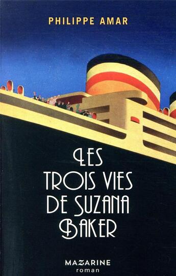 Couverture du livre « Les trois vies de Suzana Baker » de Philippe Amar aux éditions Mazarine