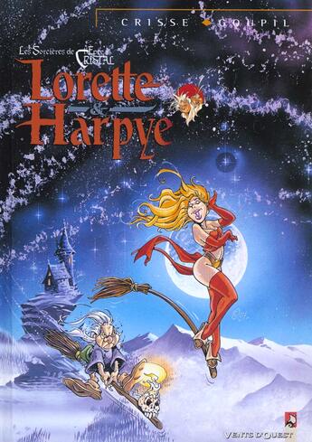 Couverture du livre « Lorette et Harpye HORS-SERIE » de Jacky Goupil et Crisse et Anyk aux éditions Vents D'ouest