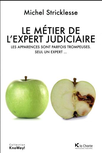 Couverture du livre « Le métier de l'expert judiciaire » de Michel Stricklesse aux éditions La Charte