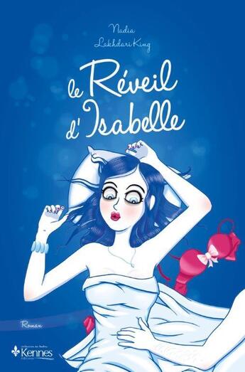 Couverture du livre « Le réveil d'Isabelle » de Nadia Lakhdari King aux éditions Kennes Editions