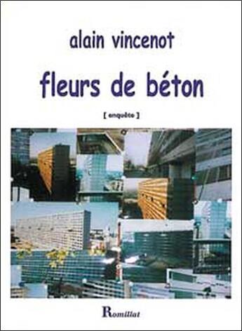 Couverture du livre « Fleurs de béton » de Alain Vincenot aux éditions Romillat