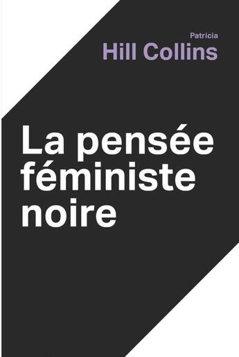 Couverture du livre « La pensée féministe noire » de Patricia Collins Hill aux éditions Remue Menage