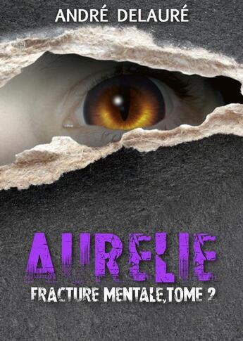 Couverture du livre « Aurélie » de Andre Delaure aux éditions Numeriklivres