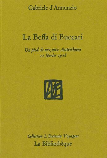 Couverture du livre « La Beffa di Buccari ; trois bouteilles à la mer » de Gabriele D'Annunzio aux éditions La Bibliotheque