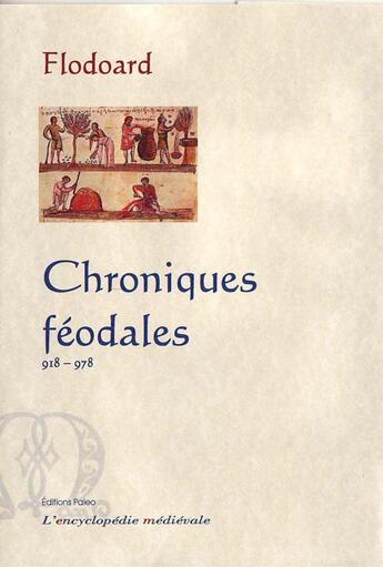 Couverture du livre « Chroniques féodales (918-978) » de Flodoard aux éditions Paleo
