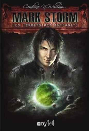 Couverture du livre « Mark Storm - 1 : Les Territoires Interdits » de Cendrine N William aux éditions Voy'el