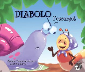 Couverture du livre « Diabolo l'escargot » de Jeanne Taboni Miserazzi et Laetitia Marre aux éditions Pemf