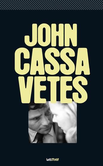Couverture du livre « John Cassavetes » de  aux éditions Lettmotif