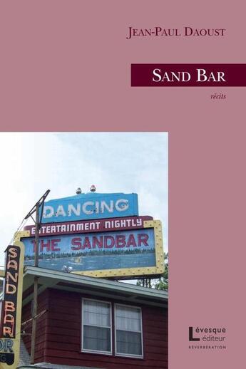 Couverture du livre « Sand Bar » de Jean-Paul Daoust aux éditions Levesque