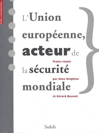 Couverture du livre « L'union européenne, acteur de la sécurité mondiale » de  aux éditions Soleb