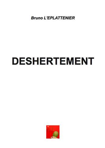 Couverture du livre « Deshertement » de Bruno L'Eplattenier aux éditions Bruno L'eplattenier