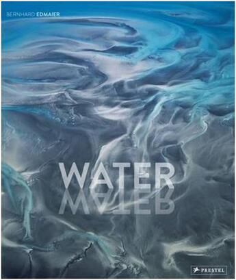 Couverture du livre « Bernhard edmaier water » de Bernhard Edmaier aux éditions Prestel