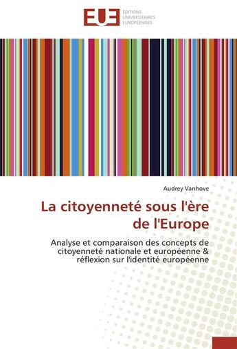 Couverture du livre « La citoyenneté sous l'ère de l'Europe » de Audrey Vanhove aux éditions Editions Universitaires Europeennes