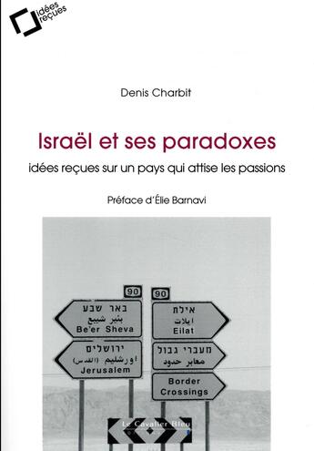 Couverture du livre « Israël et ses paradoxes (2e édition) » de Denis Charbit aux éditions Le Cavalier Bleu