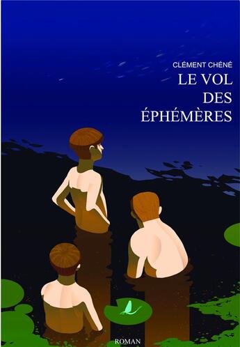 Couverture du livre « Le vol des éphémères » de Clement Chene aux éditions Kobo By Fnac