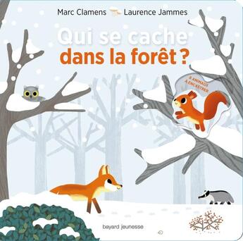 Couverture du livre « Qui se cache dans la forêt ? » de Marc Clamens et Laurens Jammes aux éditions Bayard Jeunesse