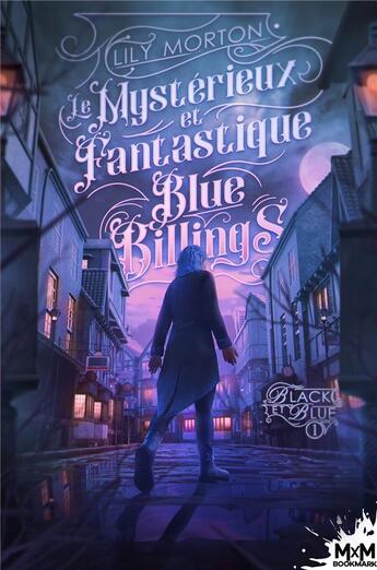 Couverture du livre « Black and blue Tome 1 : le mystérieux et fantastique Blue Billings » de Lily Morton aux éditions Mxm Bookmark