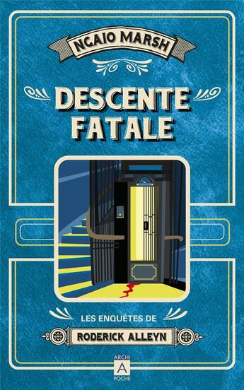 Couverture du livre « Descente fatale : Les enquêtes de Roderick Alleyn » de Ngaio Marsh aux éditions Archipoche