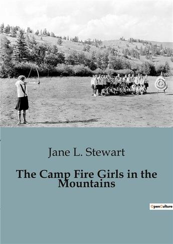 Couverture du livre « The camp fire girls in the mountains » de L. Stewart Jane aux éditions Culturea