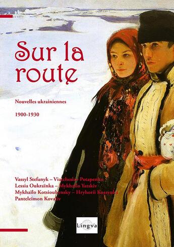 Couverture du livre « Sur la Route : Nouvelles ukrainiennes (1900-1930) » de Patrice Lajoye aux éditions Lingva