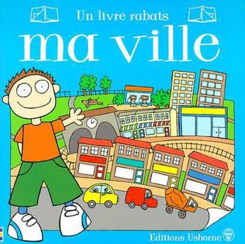 Couverture du livre « Ma ville » de Rebecca Treays aux éditions Usborne