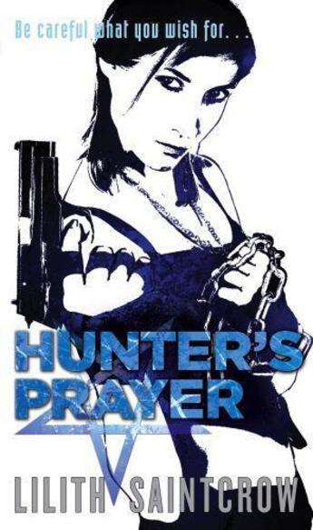 Couverture du livre « Hunter's Prayer » de Lilith Saintcrow aux éditions Little Brown Book Group Digital