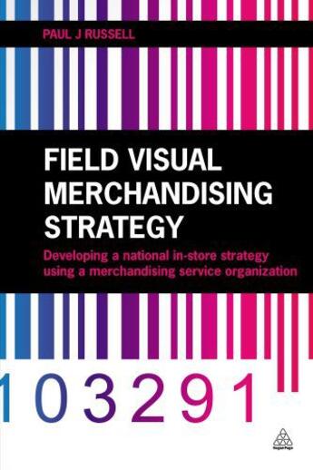 Couverture du livre « Field Visual Merchandising Strategy » de Russell Paul J aux éditions Kogan Page Digital